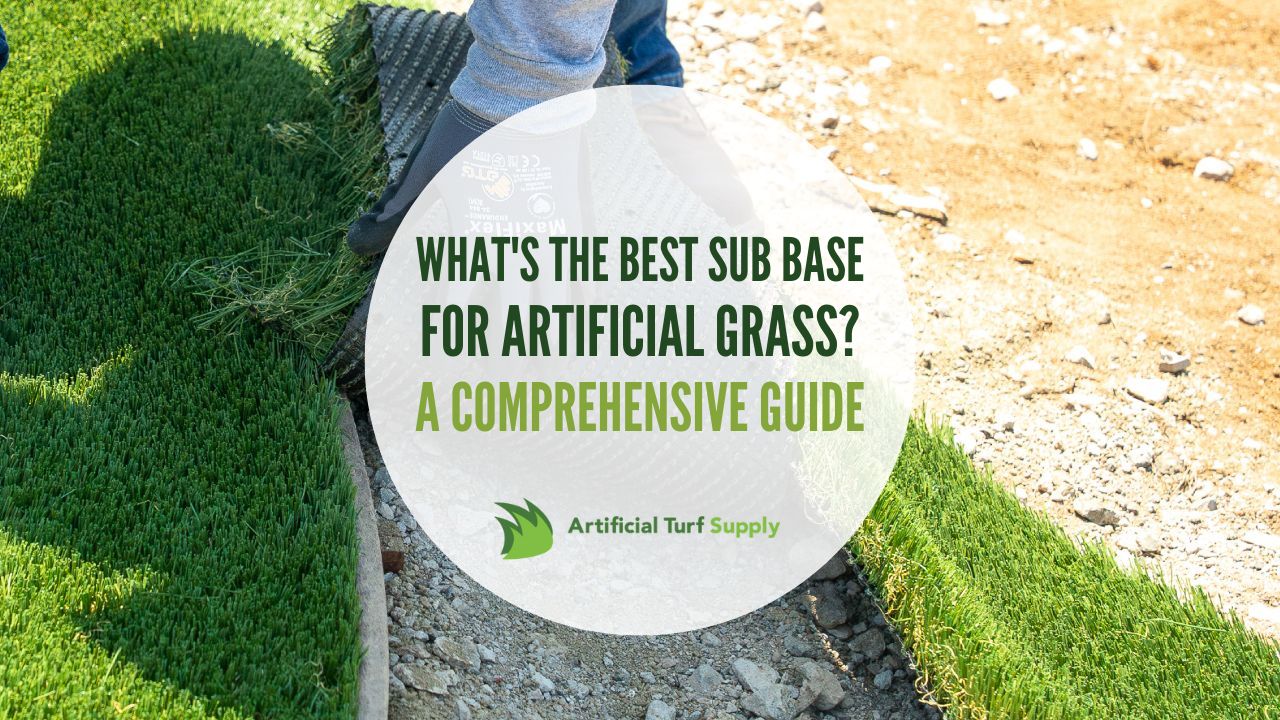 best sub base for artificial grass